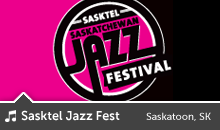 Sasktel Saskatchewan Jazz Festival